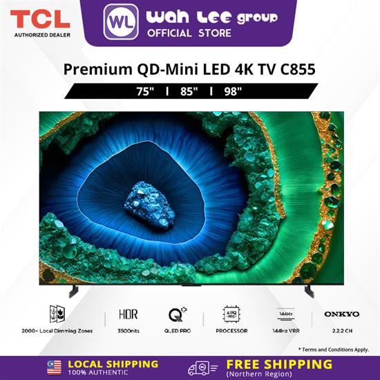 Picture of [FREE SHIPPING WEST MALAYSIA ONLY] TCL 75" 85" & 98" Inch TV Premium QD-Mini LED 4K TV with HDR 3500 nits, 144hz, IMAX Enhanced, QLED PRO Model C855  